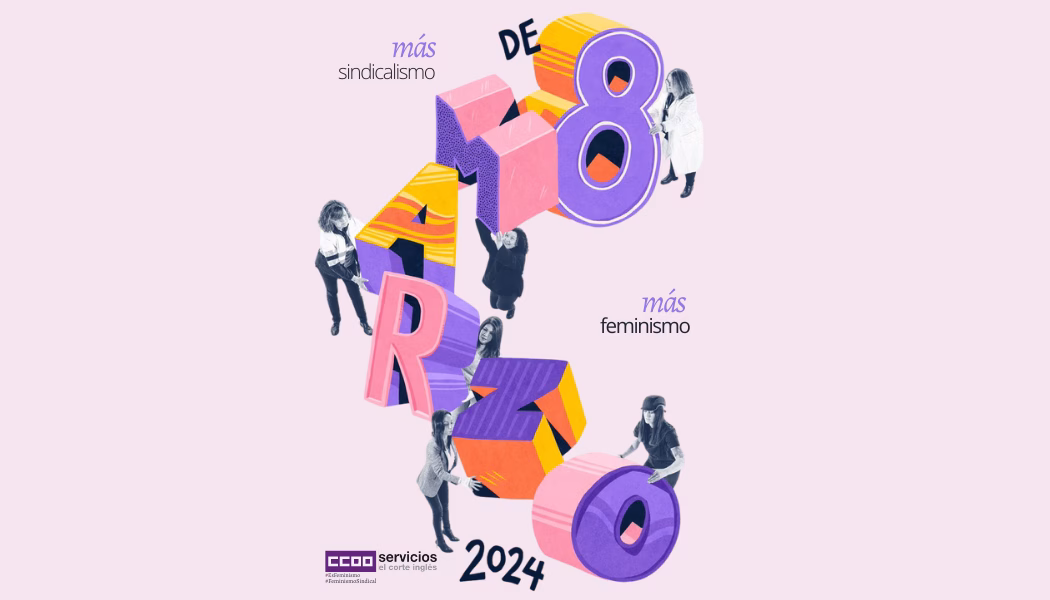 8M CCOO: MÁS SINDICALISMO, MÁS FEMINISMO