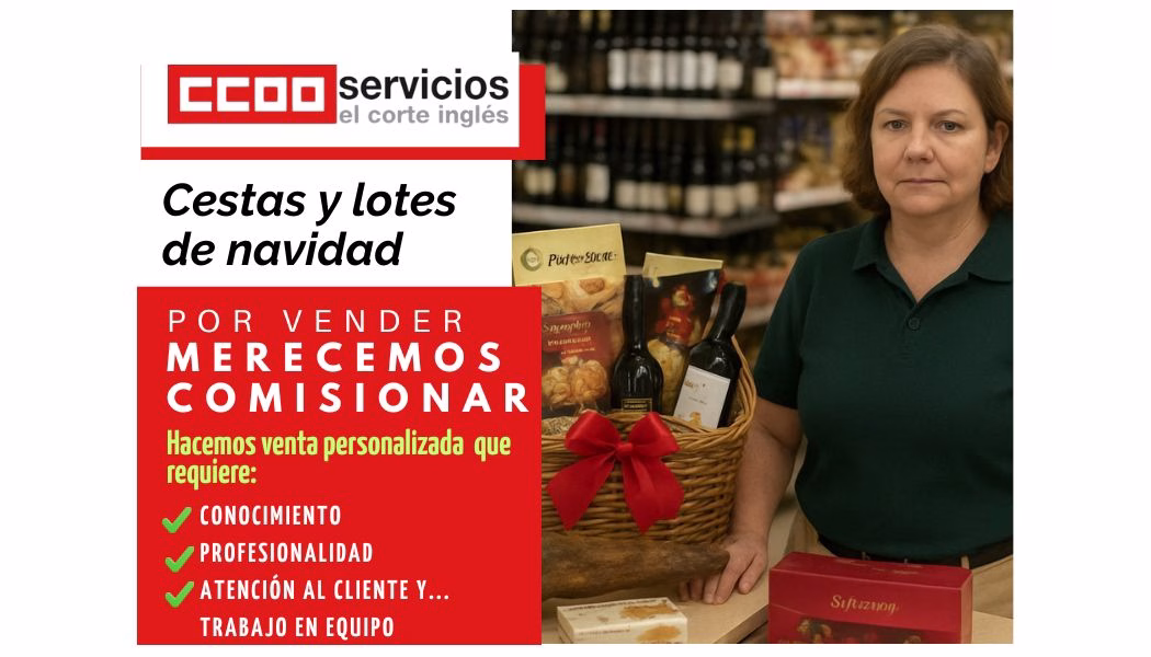 CCOO EXIGE INCENTIVO PARA LA VENTA DE CESTAS Y LOTES DE NAVIDAD