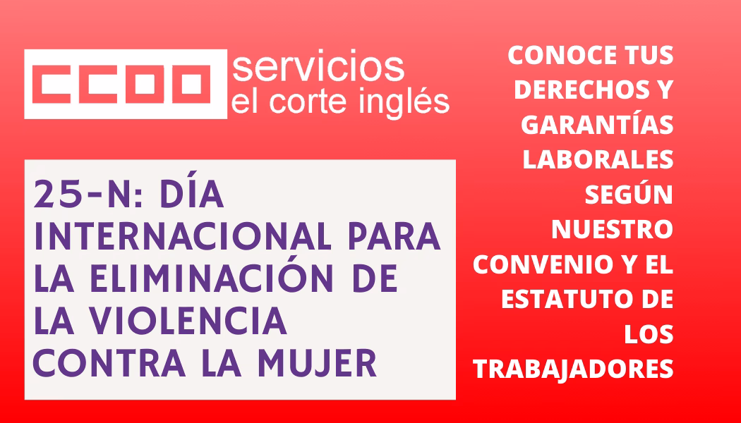 DERECHOS Y GARANTÍAS LABORALES PARA LAS TRABAJADORAS VÍCTIMAS DE VIOLENCIA DE GÉNERO: ESTATUTO DE LOS TRABAJADORES Y CONVENIO COLECTIVO DE GGAA