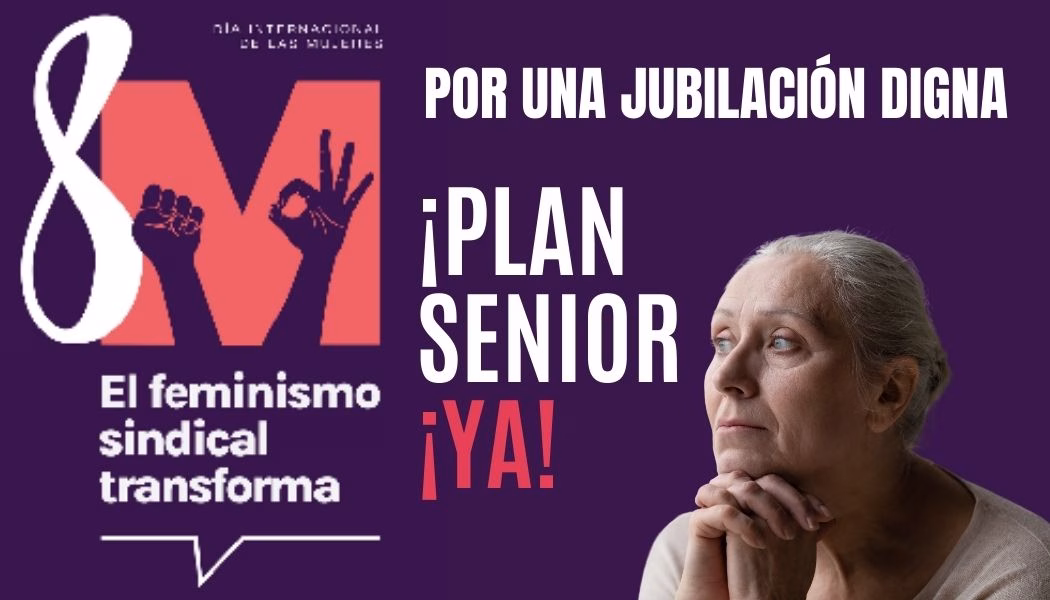 PLAN SENIOR: MERECEMOS UNA JUBILACIÓN DIGNA