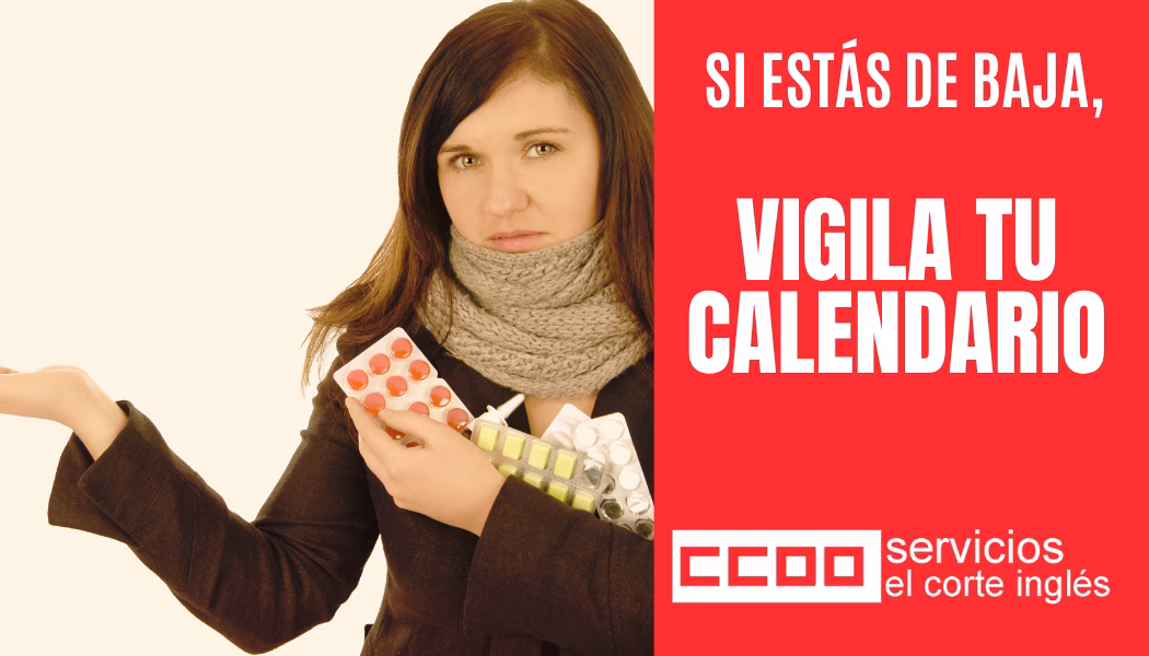 SI ESTÁS DE BAJA, VIGILA TU CALENDARIO