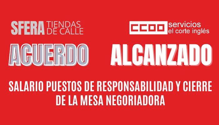 ACUERDO SALARIO PUESTOS DE RESPONSABILIDAD Y CIERRE DE LA NEGOCIACIÓN