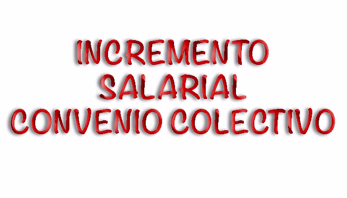 Incremento Salarial Convenio Colectivo