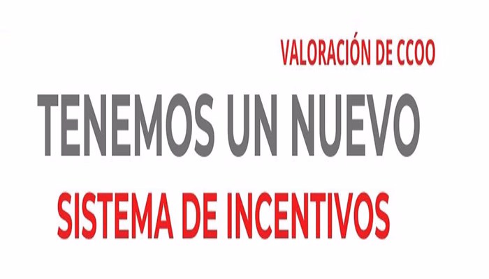 Valoración de CCOO sobre el Nuevo Sistema de Incentivos