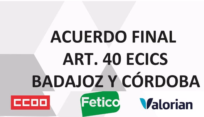 ACUERDO FINAL 
ART. 40 ECICS BADAJOZ Y CÓRDOBA